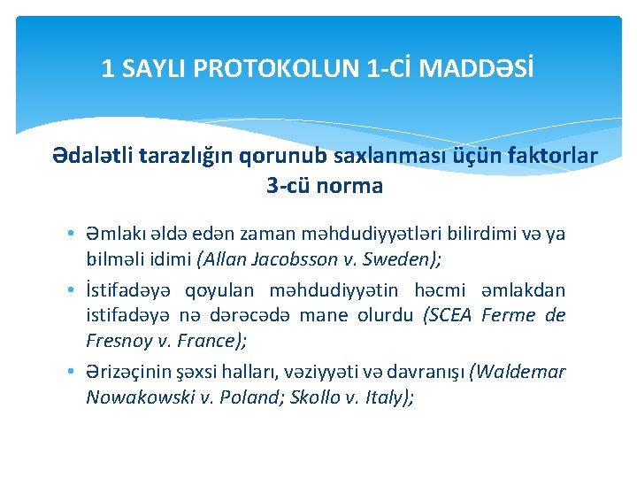 1 SAYLI PROTOKOLUN 1 -Cİ MADDƏSİ Ədalətli tarazlığın qorunub saxlanması üçün faktorlar 3 -cü