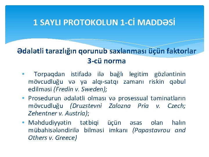 1 SAYLI PROTOKOLUN 1 -Cİ MADDƏSİ Ədalətli tarazlığın qorunub saxlanması üçün faktorlar 3 -cü