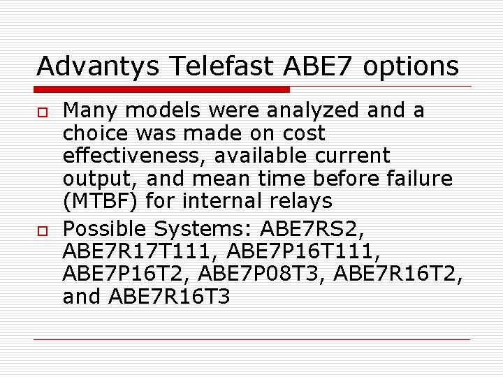 Advantys Telefast ABE 7 options o o Many models were analyzed and a choice