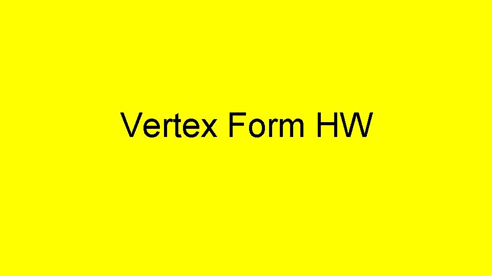 Vertex Form HW 