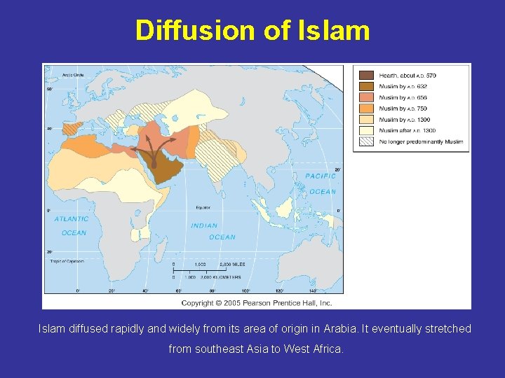 Diffusion of Islam diffused rapidly and widely from its area of origin in Arabia.