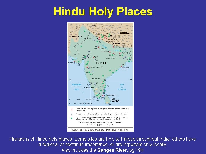 Hindu Holy Places Hierarchy of Hindu holy places: Some sites are holy to Hindus