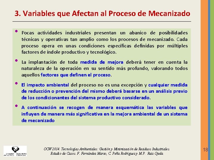 3. Variables que Afectan al Proceso de Mecanizado • • Pocas actividades industriales presentan 3. Variables que Afectan al Proceso de Mecanizado • • Pocas actividades industriales presentan