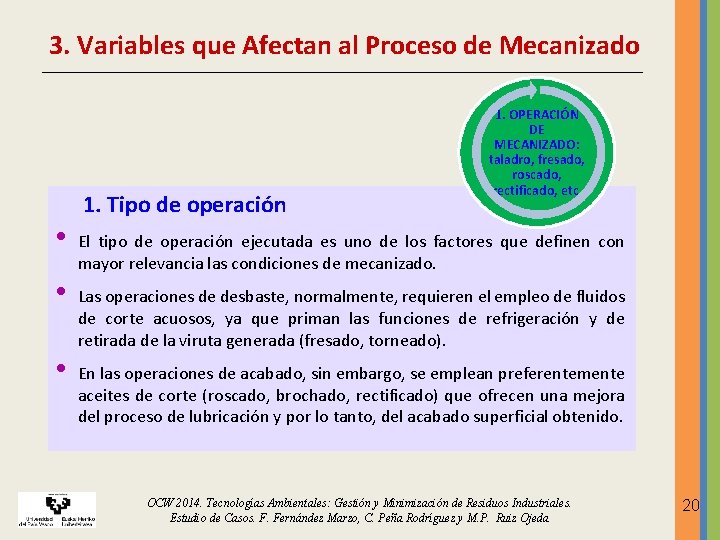 3. Variables que Afectan al Proceso de Mecanizado • • • 1. Tipo de 3. Variables que Afectan al Proceso de Mecanizado • • • 1. Tipo de