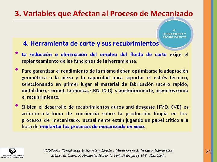 3. Variables que Afectan al Proceso de Mecanizado • • • 4. Herramienta de 3. Variables que Afectan al Proceso de Mecanizado • • • 4. Herramienta de