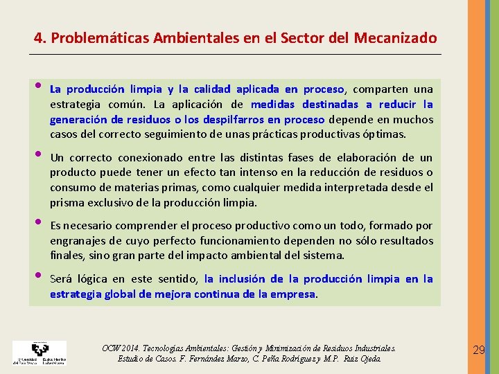 4. Problemáticas Ambientales en el Sector del Mecanizado • • La producción limpia y 4. Problemáticas Ambientales en el Sector del Mecanizado • • La producción limpia y