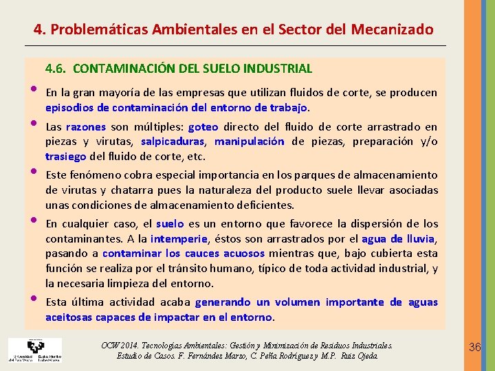 4. Problemáticas Ambientales en el Sector del Mecanizado • • • 4. 6. CONTAMINACIÓN 4. Problemáticas Ambientales en el Sector del Mecanizado • • • 4. 6. CONTAMINACIÓN