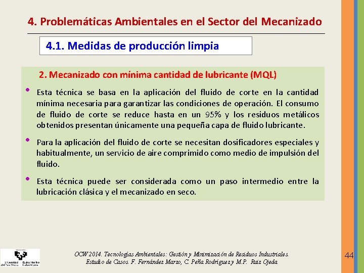 4. Problemáticas Ambientales en el Sector del Mecanizado 4. 1. Medidas de producción limpia 4. Problemáticas Ambientales en el Sector del Mecanizado 4. 1. Medidas de producción limpia