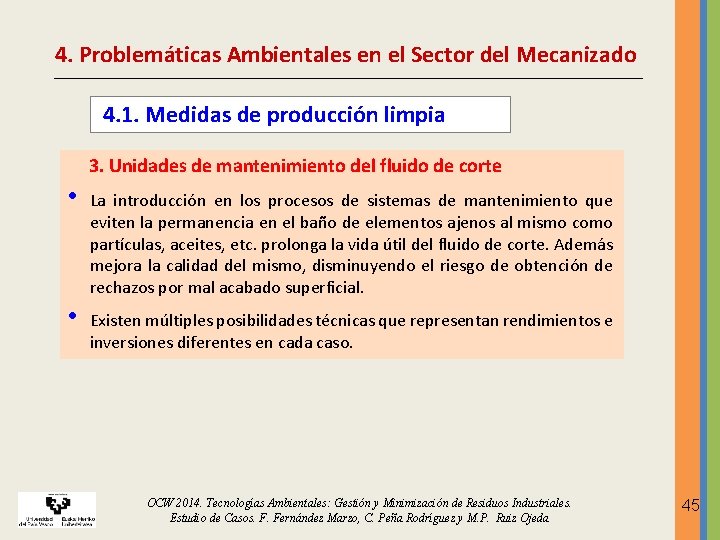 4. Problemáticas Ambientales en el Sector del Mecanizado 4. 1. Medidas de producción limpia 4. Problemáticas Ambientales en el Sector del Mecanizado 4. 1. Medidas de producción limpia