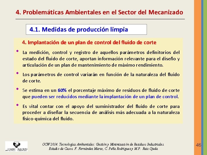 4. Problemáticas Ambientales en el Sector del Mecanizado 4. 1. Medidas de producción limpia 4. Problemáticas Ambientales en el Sector del Mecanizado 4. 1. Medidas de producción limpia