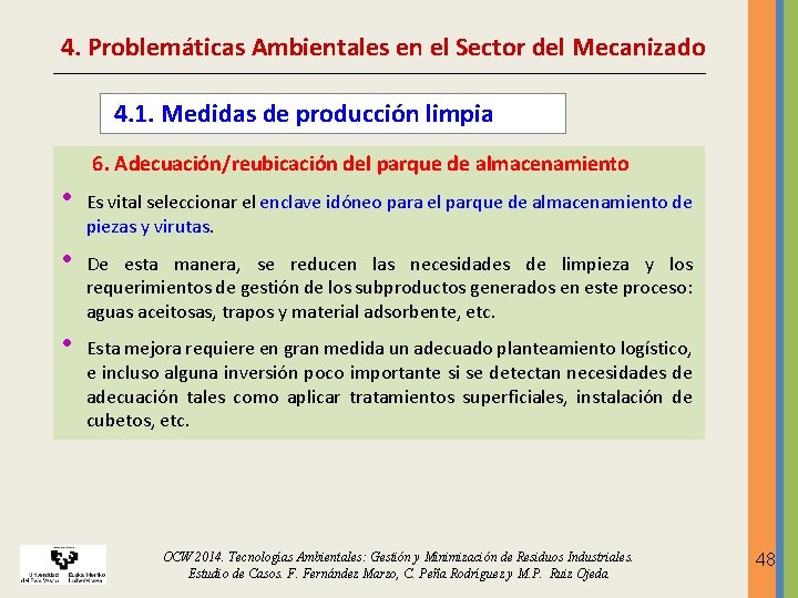 4. Problemáticas Ambientales en el Sector del Mecanizado 4. 1. Medidas de producción limpia 4. Problemáticas Ambientales en el Sector del Mecanizado 4. 1. Medidas de producción limpia