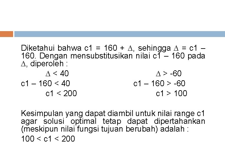 Diketahui bahwa c 1 = 160 + ∆, sehingga ∆ = c 1 –