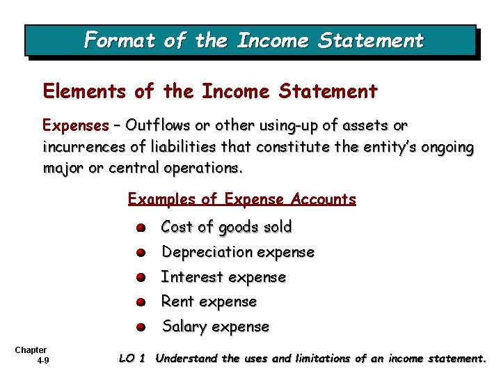 Format of the Income Statement Elements of the Income Statement Expenses – Outflows or Format of the Income Statement Elements of the Income Statement Expenses – Outflows or