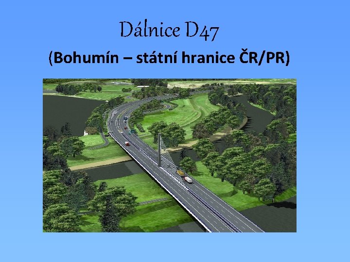 Dálnice D 47 (Bohumín – státní hranice ČR/PR) 