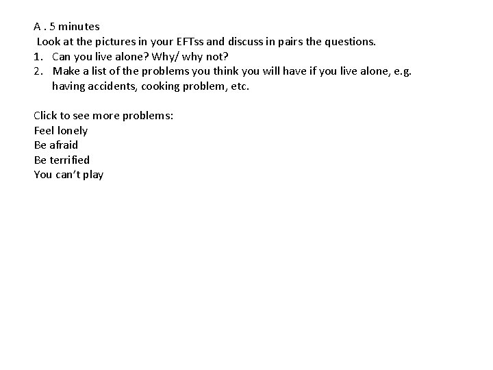 A. 5 minutes Look at the pictures in your EFTss and discuss in pairs