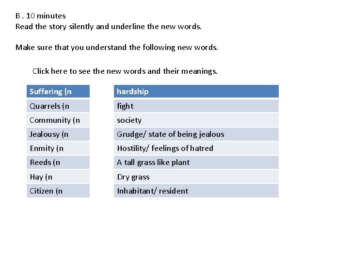 B. 10 minutes Read the story silently and underline the new words. Make sure