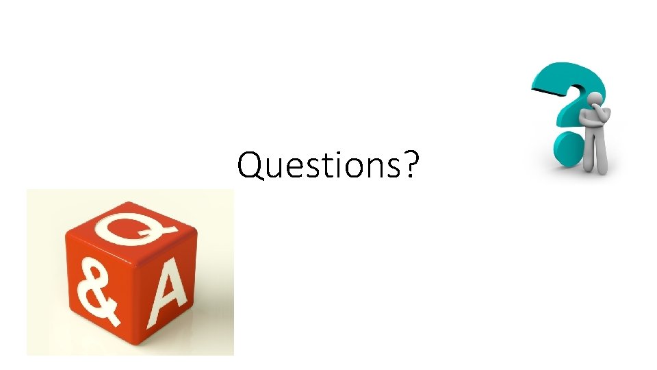 Questions? 