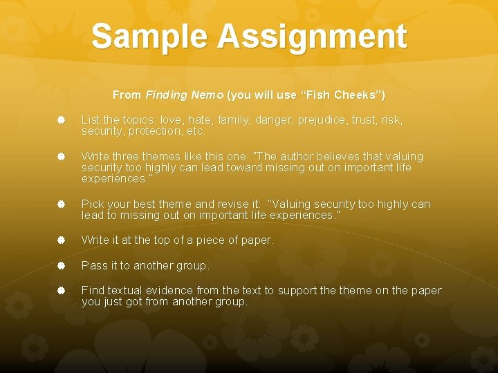 Sample Assignment From Finding Nemo (you will use “Fish Cheeks”) List the topics: love,