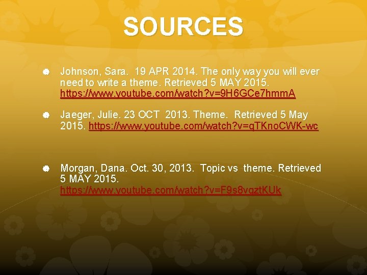 SOURCES Johnson, Sara. 19 APR 2014. The only way you will ever need to