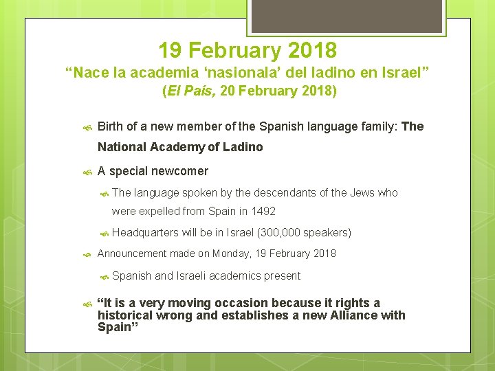 19 February 2018 “Nace la academia ‘nasionala’ del ladino en Israel” (El País, 20