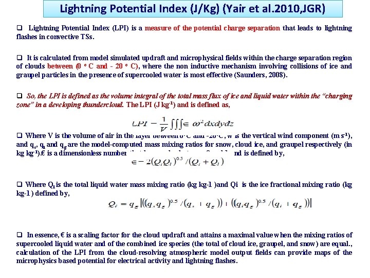 Lightning Potential Index (J/Kg) (Yair et al. 2010, JGR) q Lightning Potential Index (LPI)