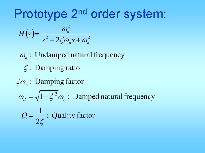 Prototype nd 2 order system: 