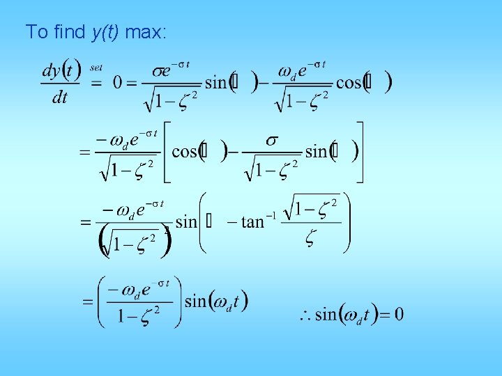 To find y(t) max: 