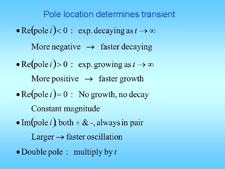 Pole location determines transient 
