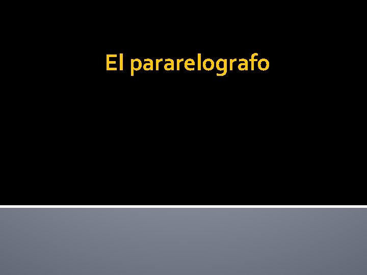 El pararelografo 