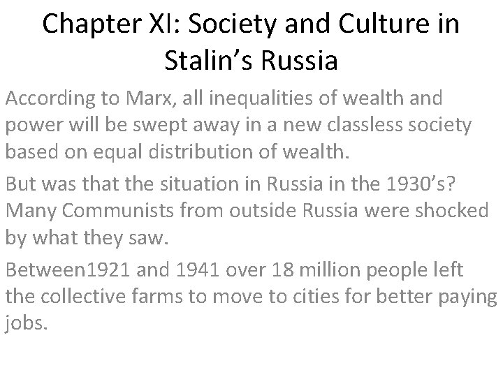 Chapter XI: Society and Culture in Stalin’s Russia According to Marx, all inequalities of
