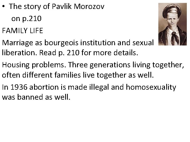  • The story of Pavlik Morozov on p. 210 FAMILY LIFE Marriage as