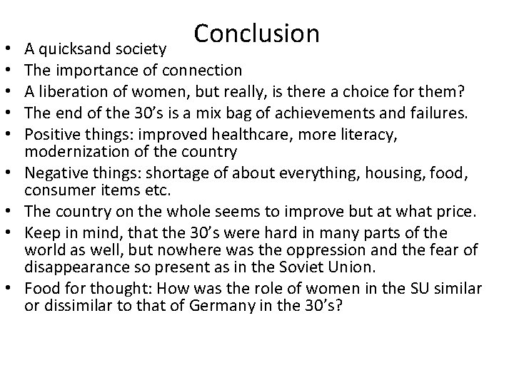  • • • Conclusion A quicksand society The importance of connection A liberation