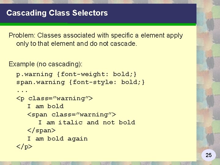 Cascading Class Selectors Problem: Classes associated with specific a element apply only to that