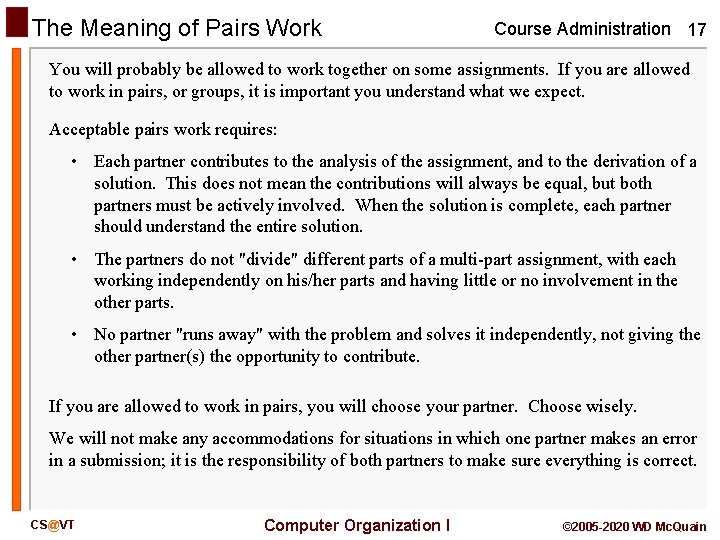 The Meaning of Pairs Work Course Administration 17 You will probably be allowed to