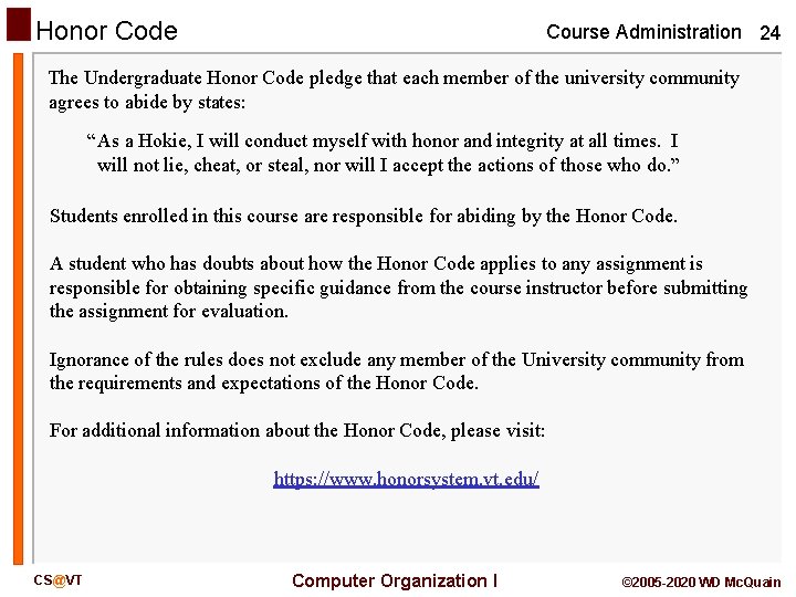 Honor Code Course Administration 24 The Undergraduate Honor Code pledge that each member of