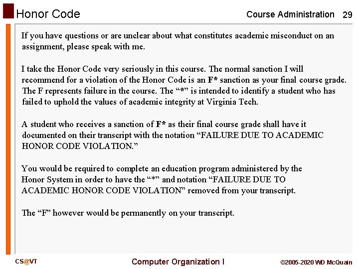 Honor Code Course Administration 29 If you have questions or are unclear about what