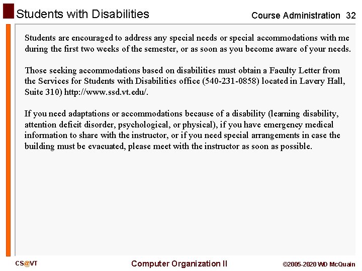 Students with Disabilities Course Administration 32 Students are encouraged to address any special needs