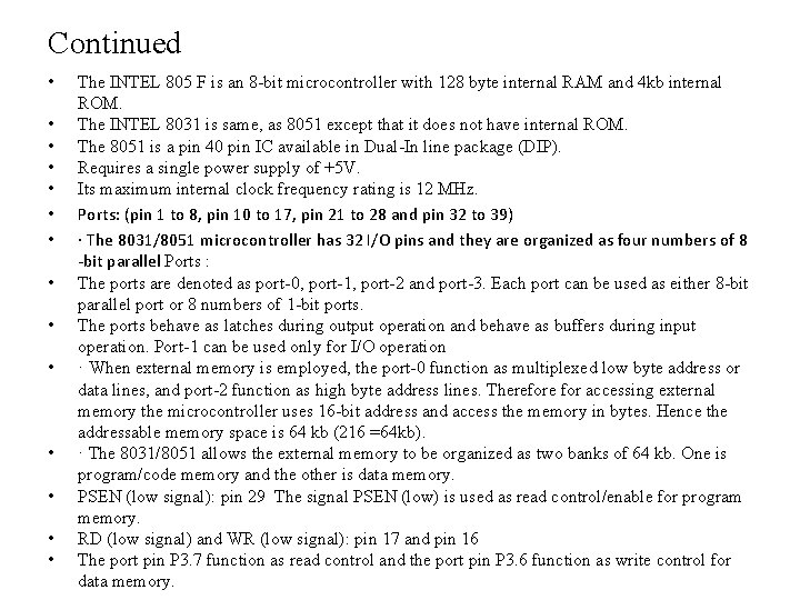 Continued • • • • The INTEL 805 F is an 8 -bit microcontroller