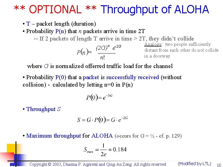 ** OPTIONAL ** Throughput of ALOHA • T – packet length (duration) • Probability