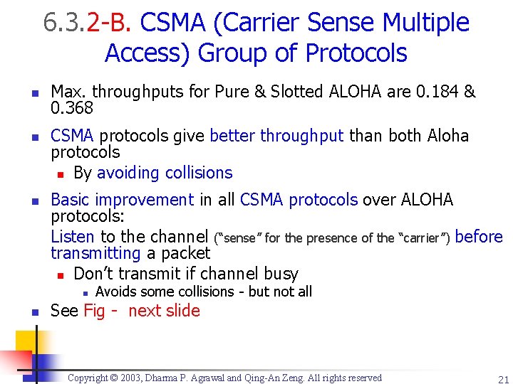 6. 3. 2 -B. CSMA (Carrier Sense Multiple Access) Group of Protocols n n