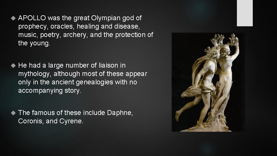  APOLLO was the great Olympian god of prophecy, oracles, healing and disease, music,
