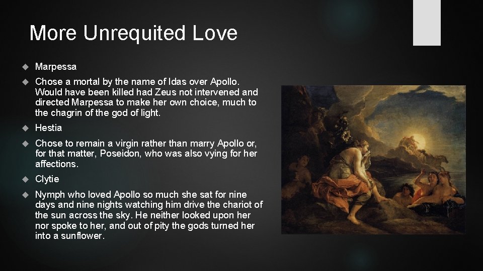 More Unrequited Love Marpessa Chose a mortal by the name of Idas over Apollo.
