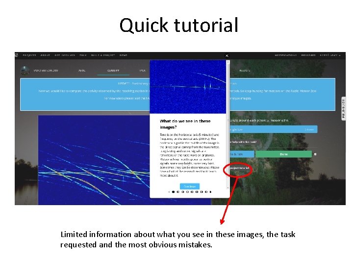 Quick tutorial Limited information about what you see in these images, the task requested