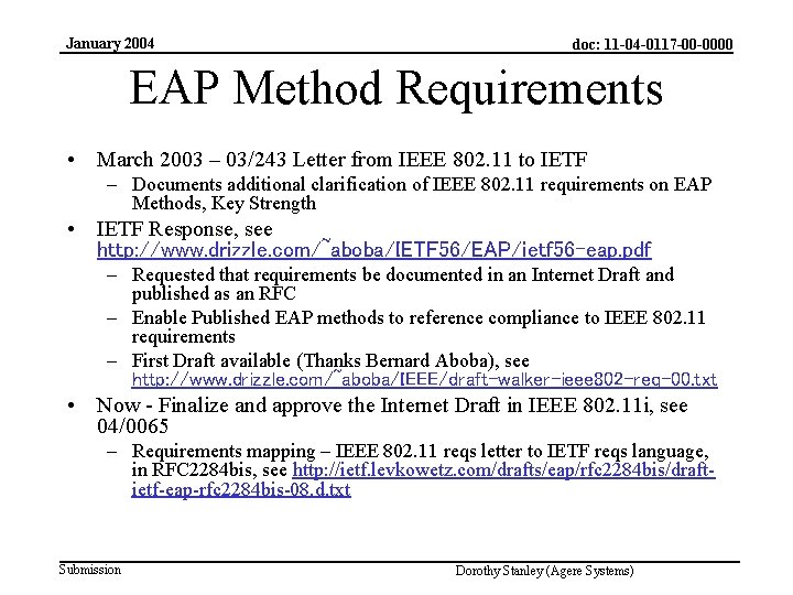 January 2004 doc: 11 -04 -0117 -00 -0000 EAP Method Requirements • March 2003