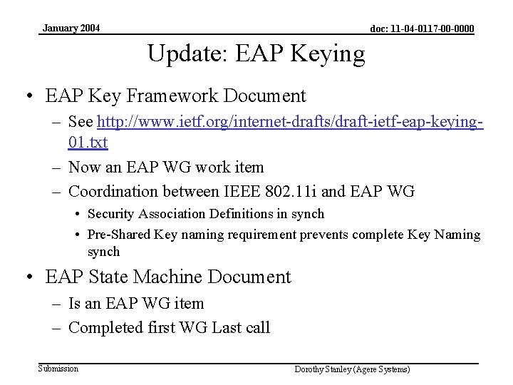 January 2004 doc: 11 -04 -0117 -00 -0000 Update: EAP Keying • EAP Key