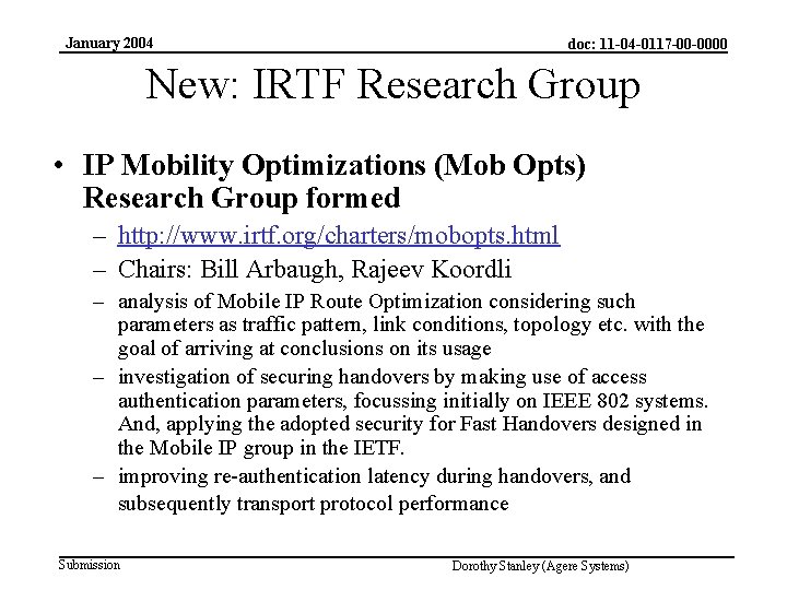 January 2004 doc: 11 -04 -0117 -00 -0000 New: IRTF Research Group • IP