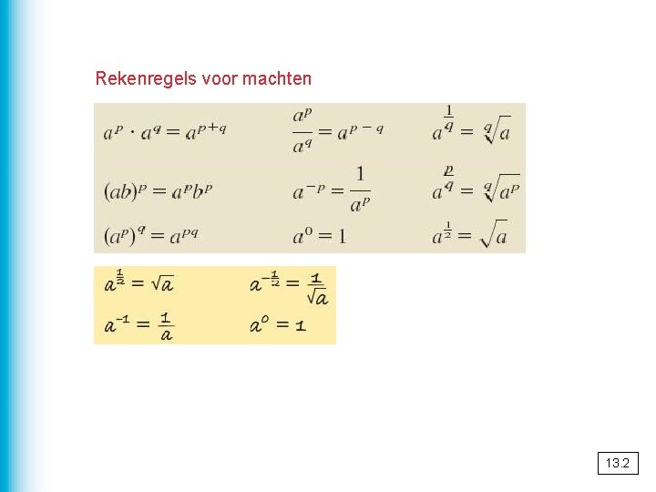 Rekenregels voor machten 13. 2 