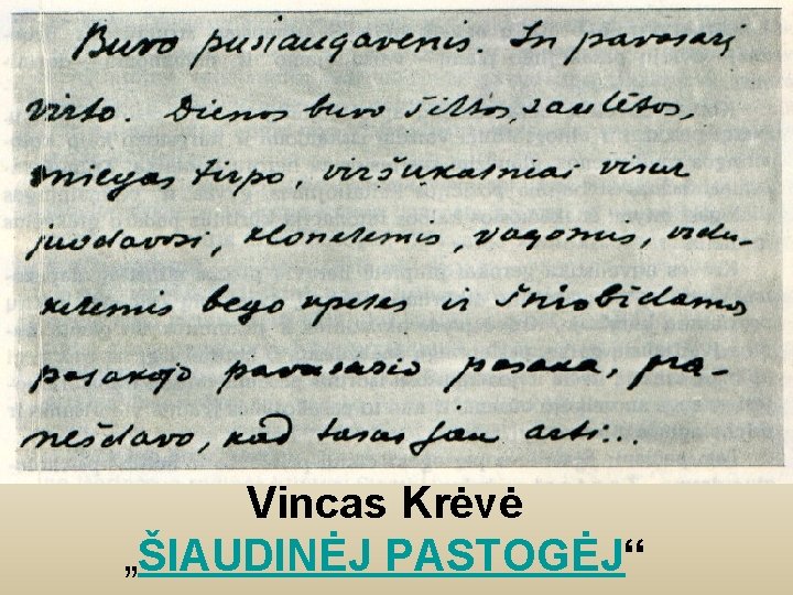 Vincas Krėvė „ŠIAUDINĖJ PASTOGĖJ“ 