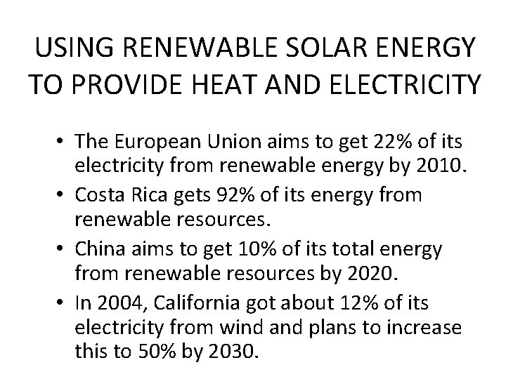 USING RENEWABLE SOLAR ENERGY TO PROVIDE HEAT AND ELECTRICITY • The European Union aims