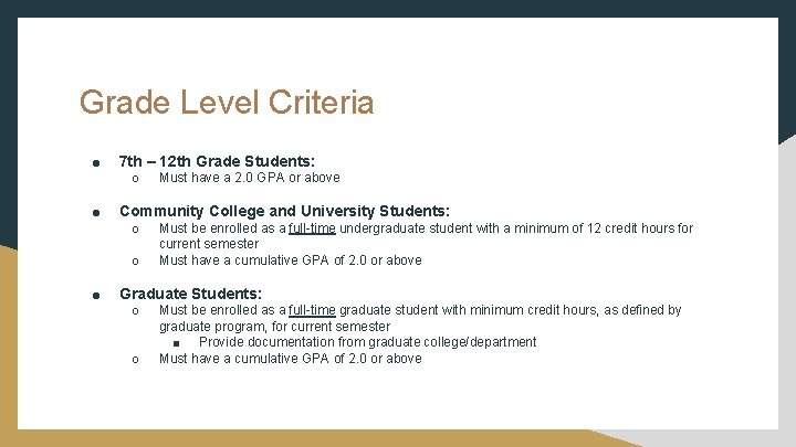 Grade Level Criteria ● 7 th – 12 th Grade Students: ○ ● Community Grade Level Criteria ● 7 th – 12 th Grade Students: ○ ● Community